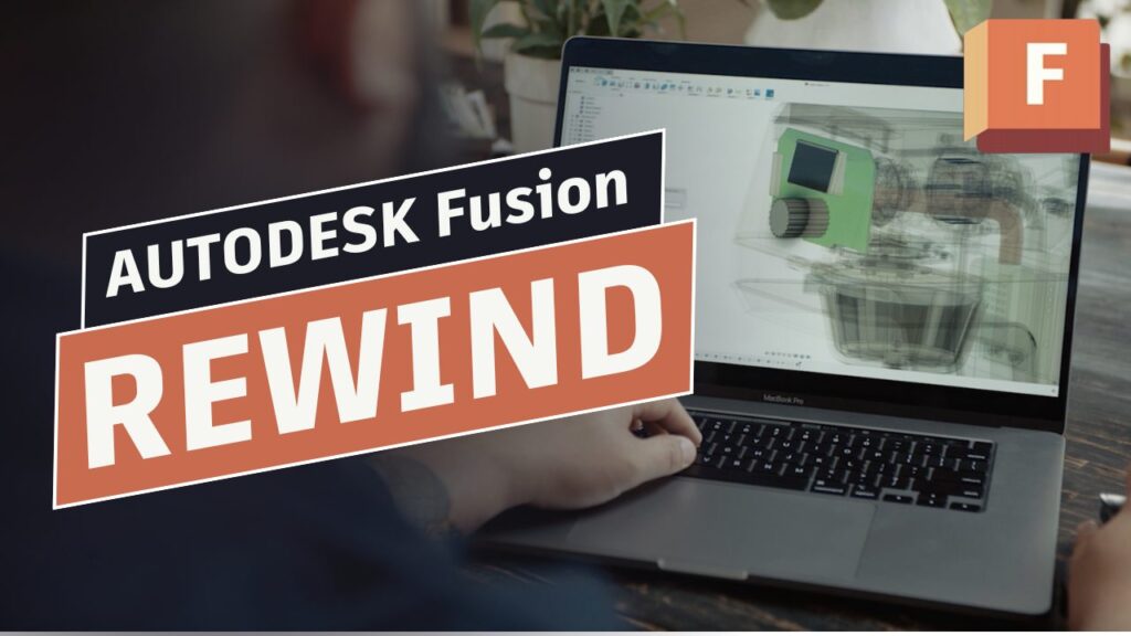 Autodesk Fusion rewind