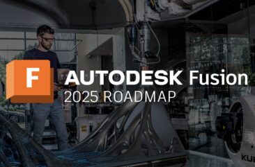 2025 Autodesk Fusion Roadmap